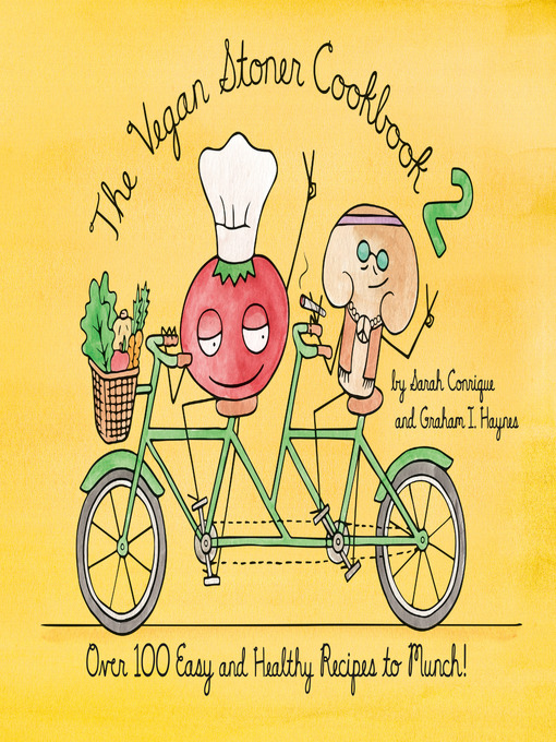 Title details for The Vegan Stoner Cookbook 2 by Sarah Conrique - Available